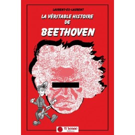 La véritable histoire de Beethoven