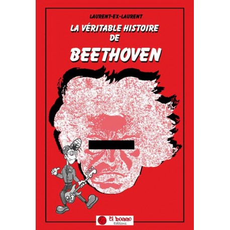 La véritable histoire de Beethoven